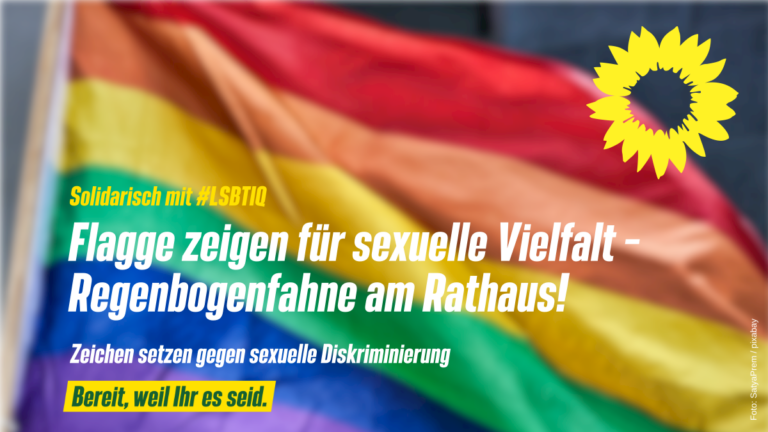 Flagge zeigen für sexuelle Vielfalt –Regenbogenfahne ans Rathaus!